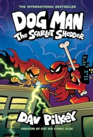 Dog Man 12: The Scarlet Shedder PB