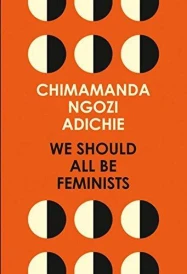 WE SHOULD ALL BE FEMINISTS