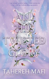 All this twisted glory : This woven kingdom 3 (Édition en anglais)