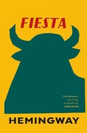 Fiesta ; the sun also rises (édition en anglais)