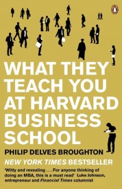 What they teach you at harvard business school (édition en anglais)