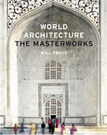 World architecture the masterworks (new ed.) (édition en anglais)