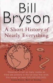 A SHORT HISTORY OF NEARLY EVERYTHING (édition en anglais)