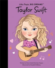 Little people, big dreams : Taylor Swift (Edition en anglais)