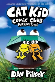 Cat Kid Comic Club #2: from the Creator of Dog Man