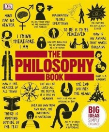 The philosophy book ; big ideas simply explained