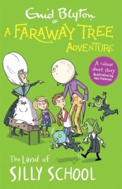 THE LAND OF SILLY SCHOOL - A FARAWAY TREE ADVENTURE