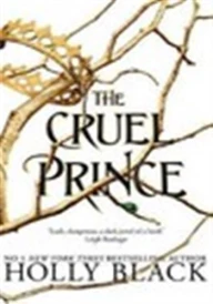 The Folk of the Air Tome 1 : The Cruel Prince (Édition en anglais)