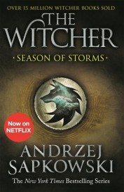 SEASON OF STORMS - WITCHER STANDALONE NOVEL
