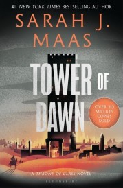 TOWER OF DAWN - THRONE OF GLASS