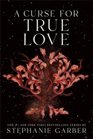 A curse for true love (Once Upon a Broken Heart Book 3 )