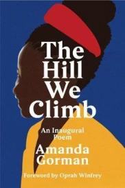 The hill we climb : an inaugural poem