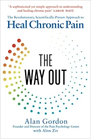 THE WAY OUT - THE REVOLUTIONARY, SCIENTIFICALLY PROVEN APPROACH TO CHRONIC PAIN