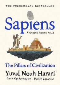 Sapiens: a graphic history : the pillars of civilisation (édition en anglais)