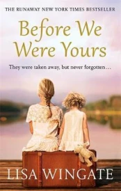 BEFORE WE WERE YOURS