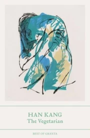 The vegetarian : Best of granta (Édition en anglais)