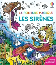 Les sirènes - La peinture magique - Dès 5 ans