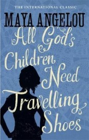 ALL GOD''S CHILDREN NEED TRAVELLING SHOES