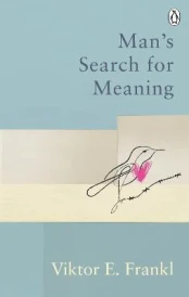 MAN'S SEARCH FOR MEANING