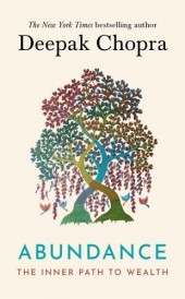 ABUNDANCE - THE INNER PATH TO WEALTH AND ABUNDANCE