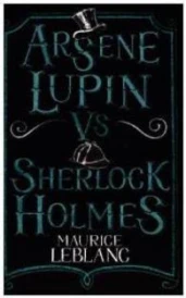 ARSENE LUPIN VS SHERLOCK HOLME
