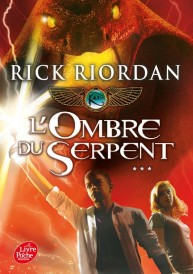 Kane chronicles Tome 3 ; l'ombre du serpent