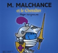 Monsieur Malchance et le chevalier