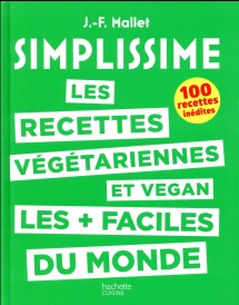 Simplissime ; les recettes végétariennes et vegan les + faciles du monde