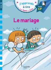 J'apprends à lire avec Sami et Julie : CP niveau 3 ; le mariage