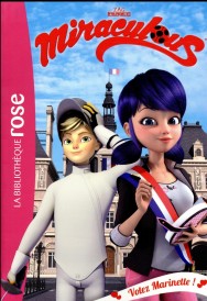 Miraculous t.9 : votez Marinette !