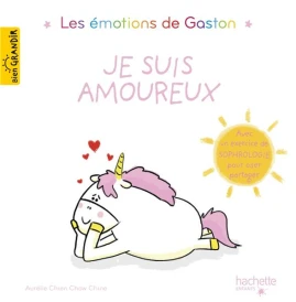 Gaston la licorne ; les émotions de Gaston ; je suis amoureux