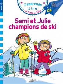 J'apprends à lire avec Sami et Julie : CP niveau 3 ; Sami et Julie, champions de ski