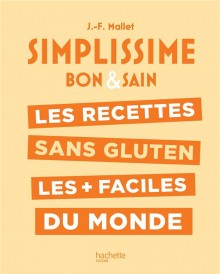 Simplissime ; bon & sain : les recettes sans gluten les + faciles du monde