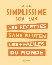 Simplissime ; bon & sain : les recettes sans gluten les + faciles du monde