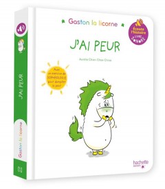 Gaston la licorne : les émotions de Gaston : j'ai peur