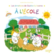 Gaston la licorne : les émotions de Gaston : À l'école : livre animé