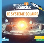 Les sciences c'est pas sorcier ; le système solaire
