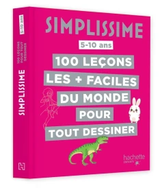 Simplissime : 100 leçons les + faciles du monde pour tout dessiner