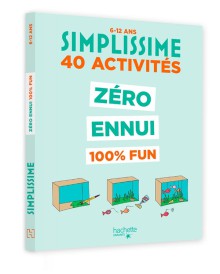 Simplissime : 40 activités : Zéro ennui, 100% fun