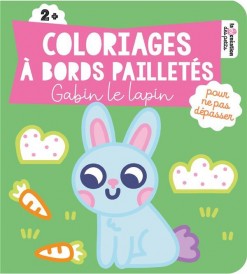 Coloriages à bords pailletés : Gabin le lapin