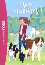 Ma vie, mes copines ! t.29 : la dog-sitter
