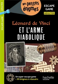 Escape game adulte ; Léornard de Vinci et l'arme diabolique