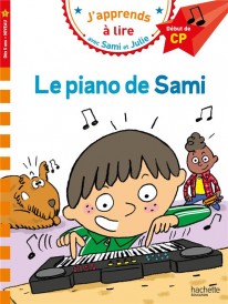 J'apprends à lire avec Sami et Julie : CP niveau 1 ; Le piano de Sami