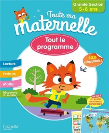 Toute ma maternelle : GS ; Tout le programme