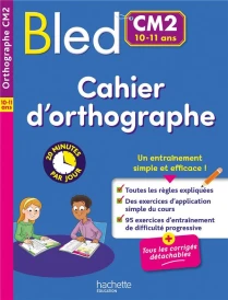 Bled : Cahier d'orthographe ; CM2