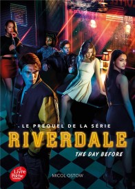 Riverdale Tome 1 : the day before (le prequel de la série)