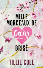 Mille baisers pour un garçon Tome 2 : Mille morceaux de coeur brisé