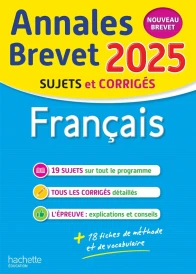 Annales brevet : Français ; 3e ; Sujets et corrigés (édition 2025)