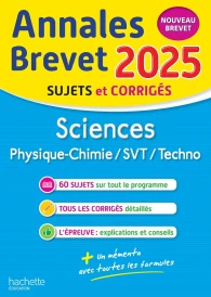 Annales brevet : Sciences ; 3e ; Sujets et corrigés (édition 2025)