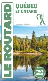 Guide du Routard : Québec et Ontario (édition 2024/2025)